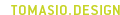 tomasio design
